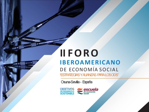 II Foro Iberoamericano de Economía Social. Estrategias y Alianzas para las ODS - Escuela de Economía Social